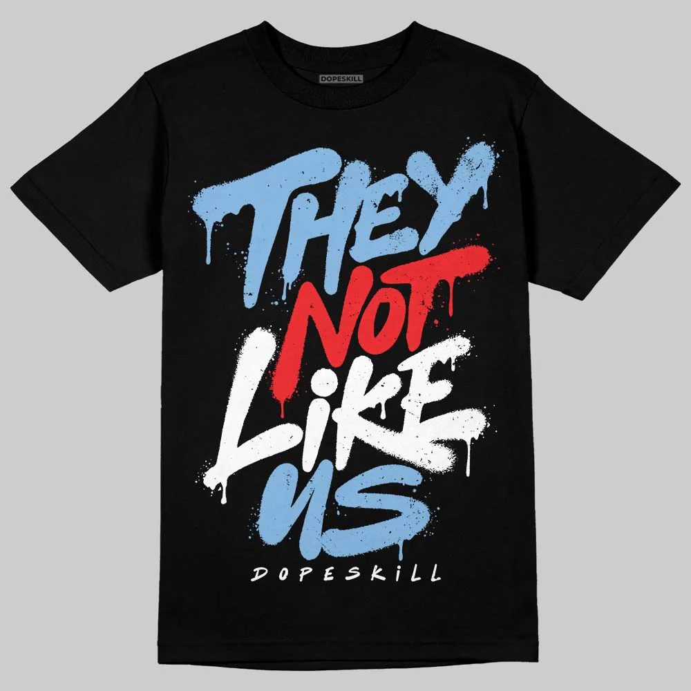University Blue 6s DopeSkill T-Shirt They Not Like Us Graphic - Image 2