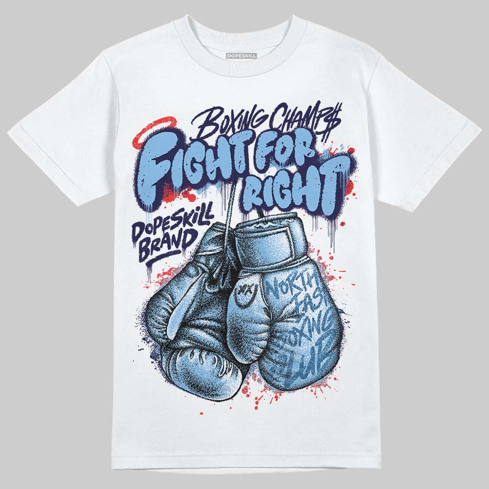University Blue Collection DopeSkill T-Shirt Fight For Right Graphic