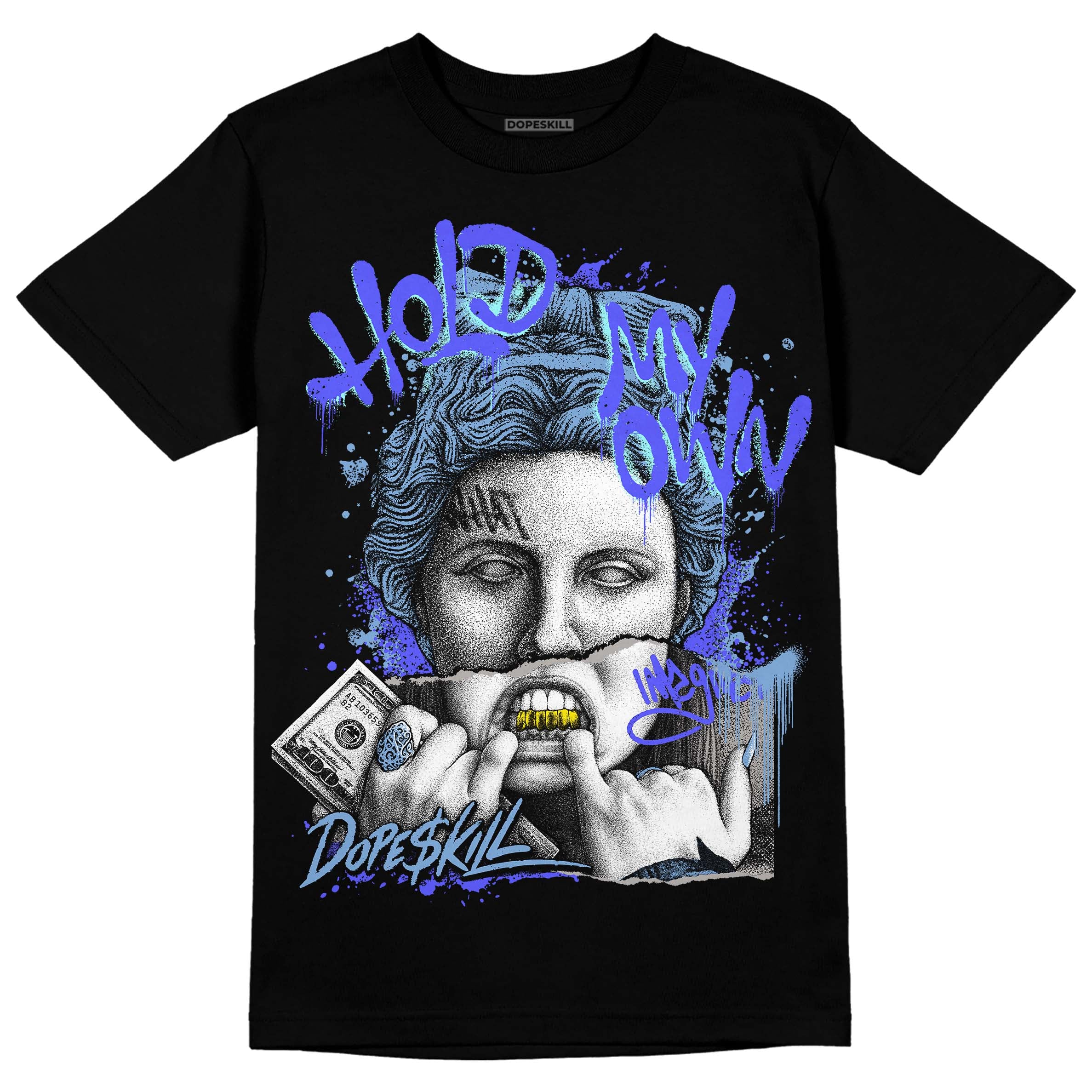 University Blue Collection DopeSkill T-Shirt Hold My Own Graphic - Image 2