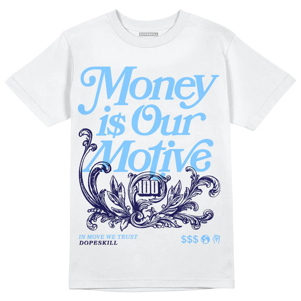 University Blue Collection DopeSkill T-Shirt Money Is Our Motive Typo Graphi