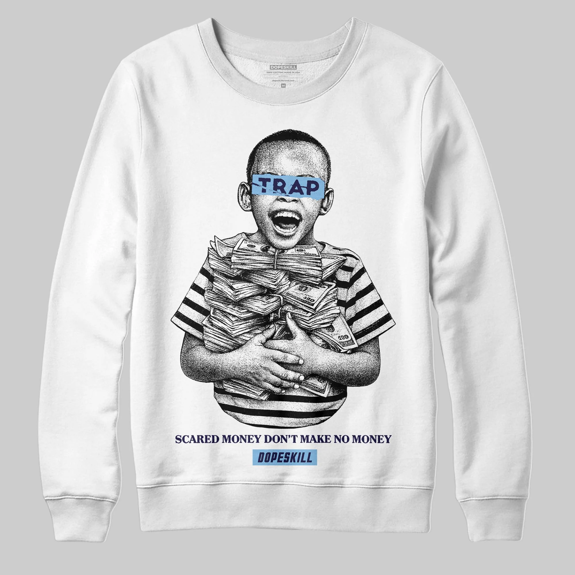 University Blue 'Scared Money Don't Make No Money' DopeSkill Graphic Sweatshirt