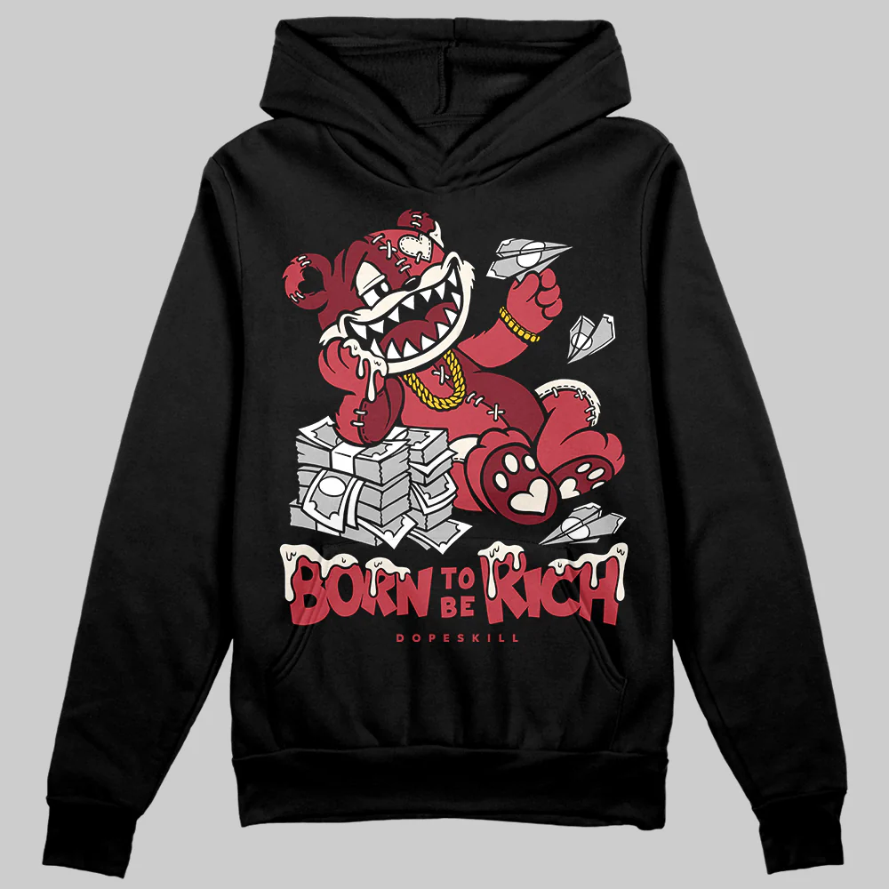 Valentine’s Day 4s DopeSkill Hoodie Sweatshirt Born To Be Rich Graphic - Image 2