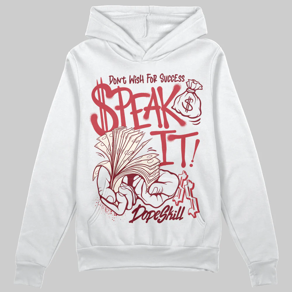 Valentine’s Day 4s DopeSkill Hoodie Sweatshirt Speak It Graphic