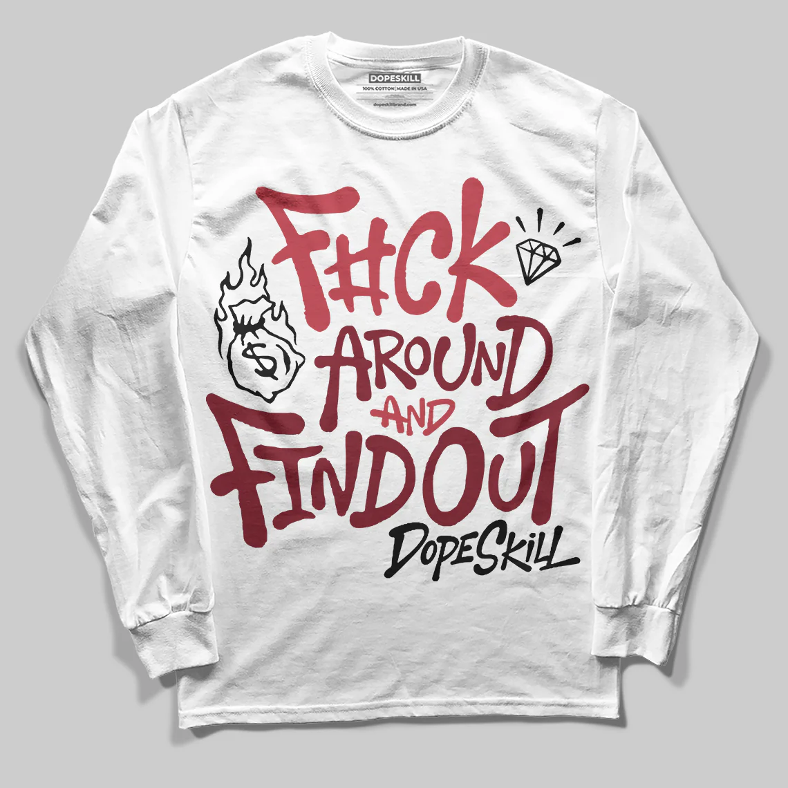 Valentine’s Day 4s DopeSkill Long Sleeve T-Shirt F#ck Around And Find Out Graphic