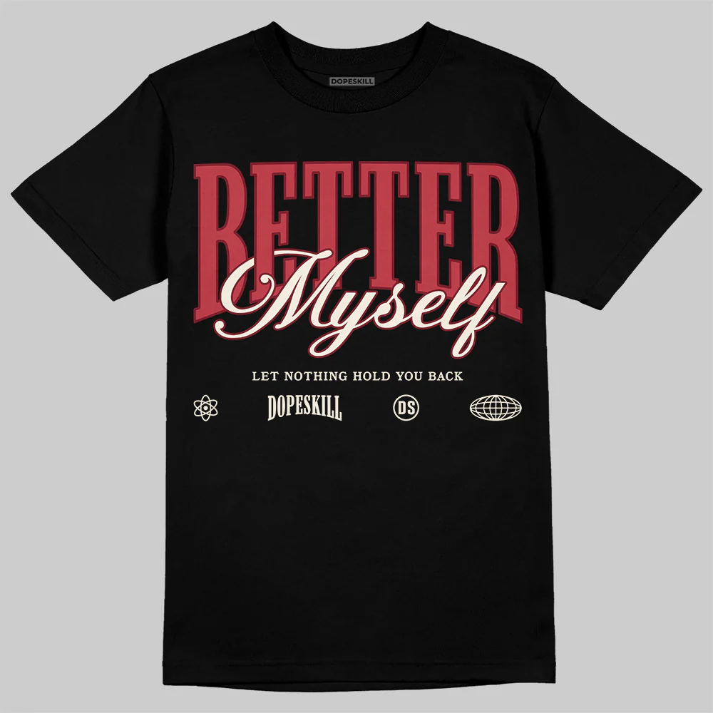 Valentine’s Day 4s DopeSkill T-Shirt Better Myself Graphic - Image 2