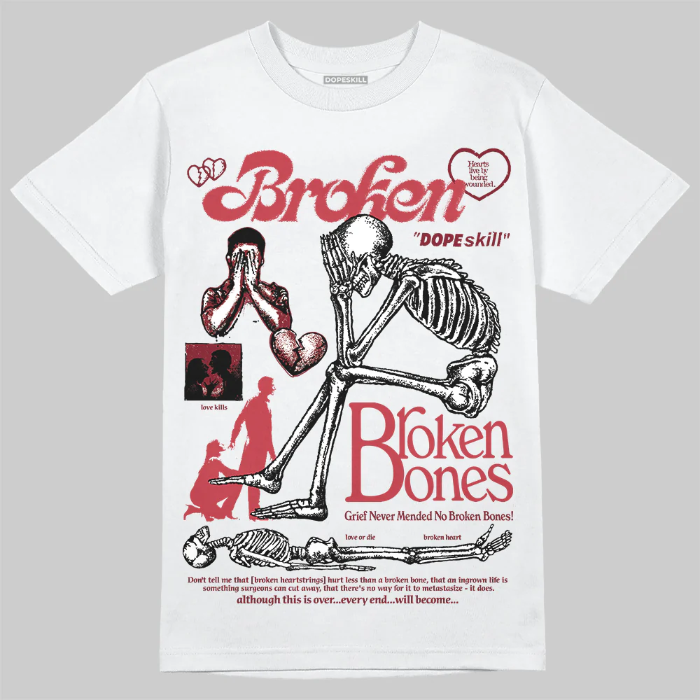 Valentine’s Day 4s DopeSkill T-Shirt Broken Bones Graphic
