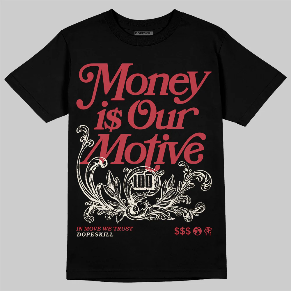 Valentine’s Day 4s DopeSkill T-Shirt Money Is Our Motive Typo Graphic - Image 2
