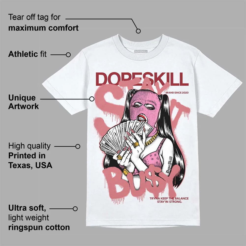 Valentine's Day Collection DopeSkill T-Shirt Stay It Busy Graphic - Image 3