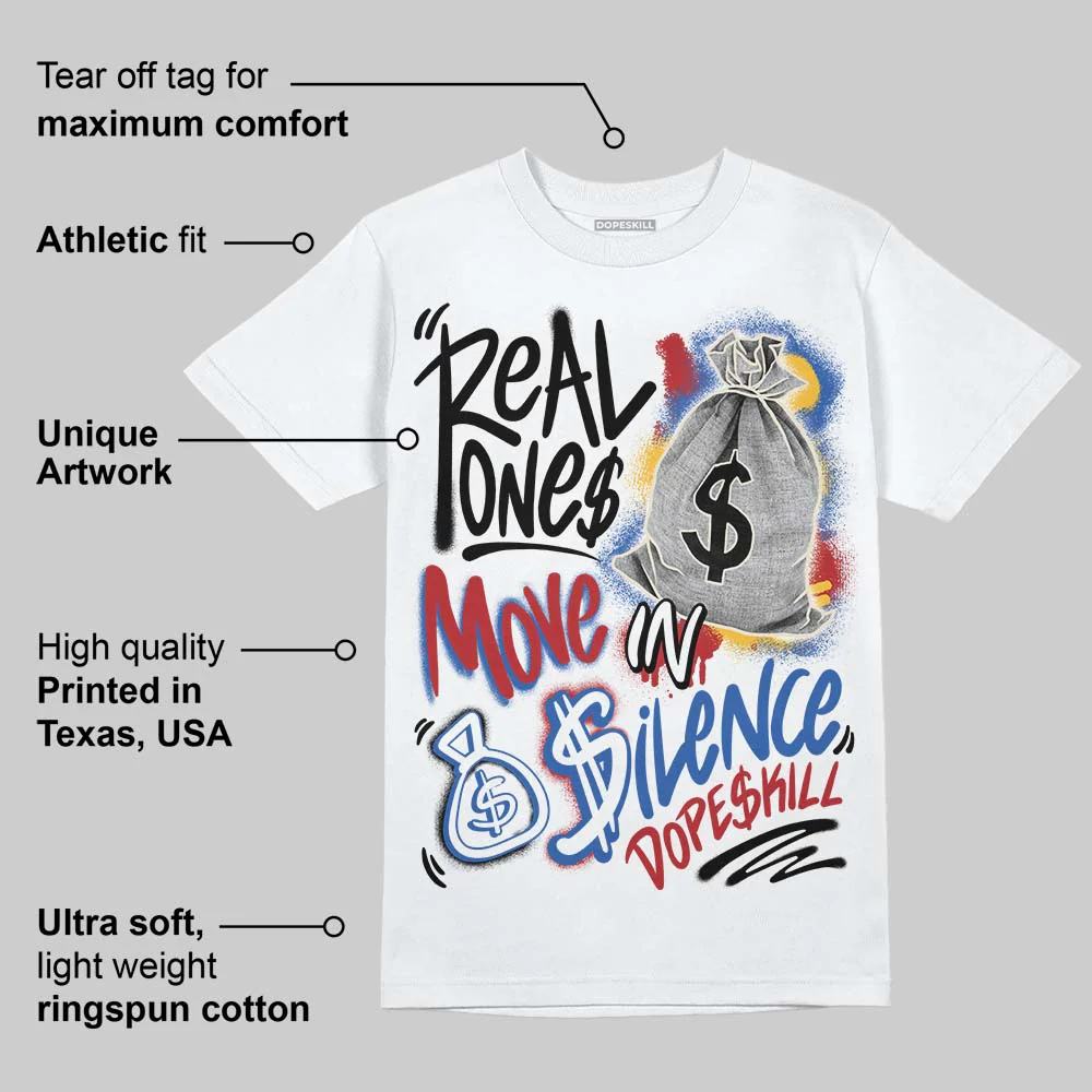 “Varsity Red/Sport Royal” 1s DopeSkill T-Shirt Real Ones Move In Silence Graphic - Image 3