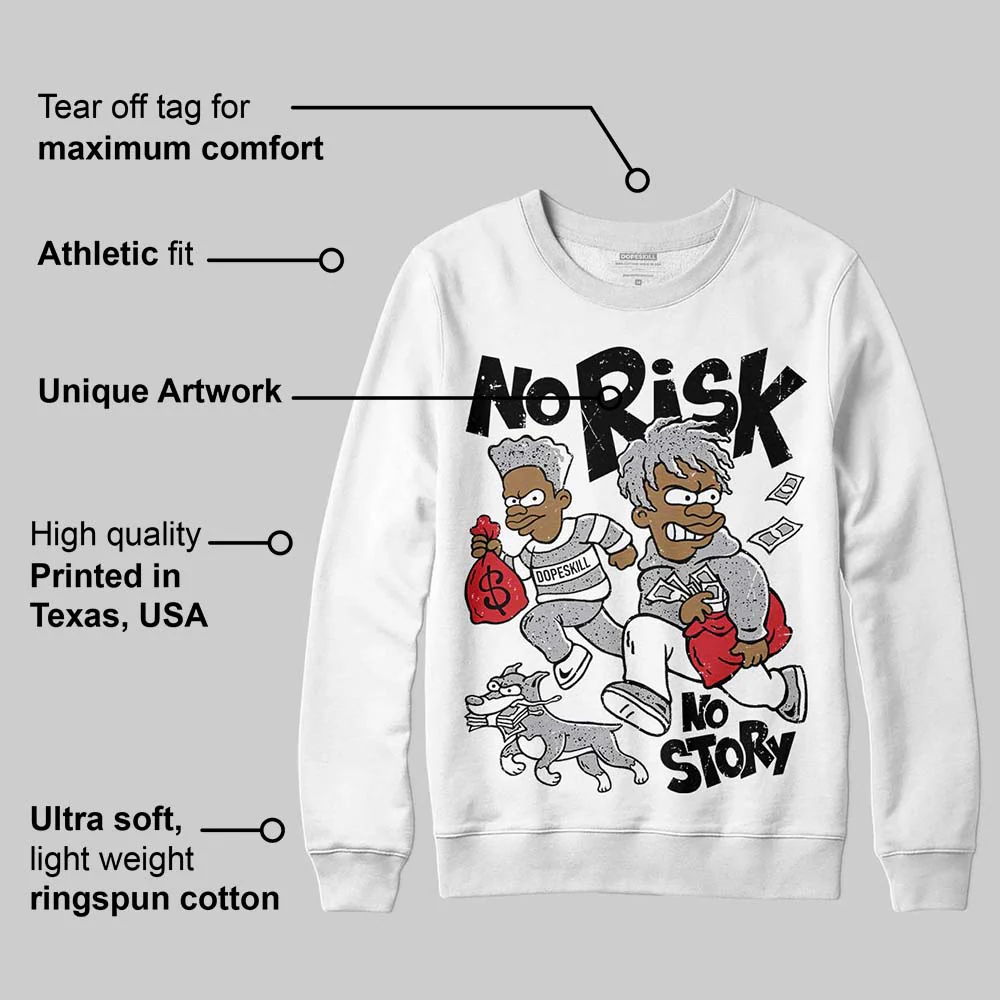 White Cement 4s DopeSkill Sweatshirt No Risk No Story Graphic - Image 3