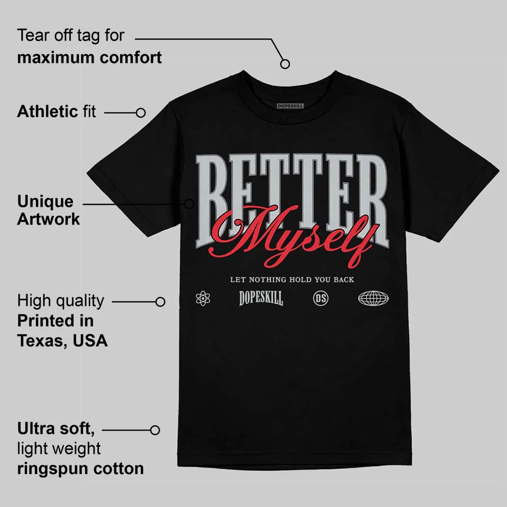 Wolf Grey 12s DopeSkill T-Shirt Better Myself Graphic - Image 3