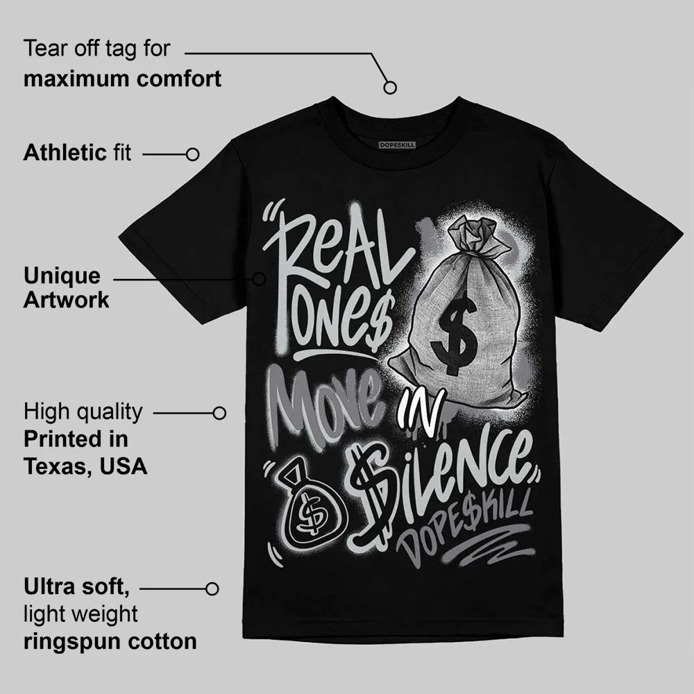 Wolf Grey 12s DopeSkill T-Shirt Real Ones Move In Silence Graphic - Image 3