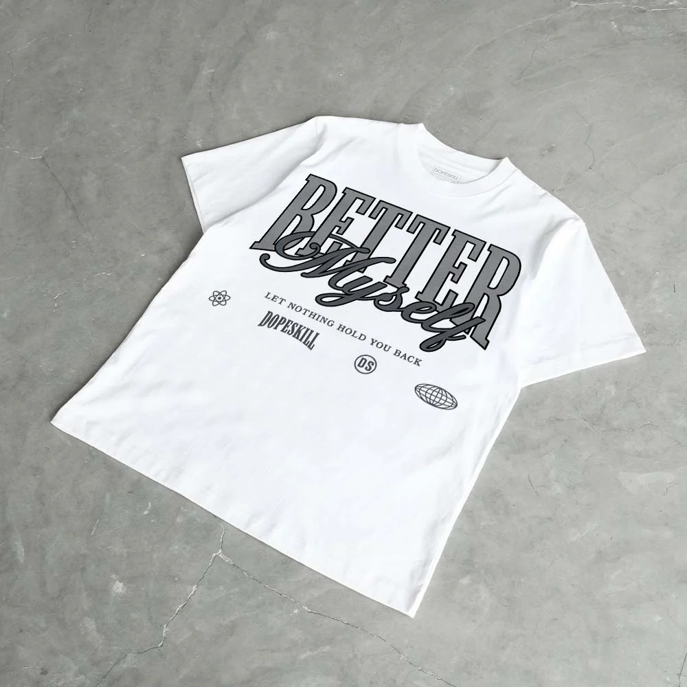 Wolf Grey 5s DopeSkill T-Shirt Better Myself Graphic - Image 4