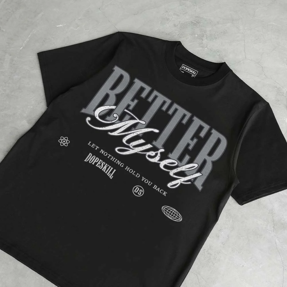 Wolf Grey 5s DopeSkill T-Shirt Better Myself Graphic - Image 5