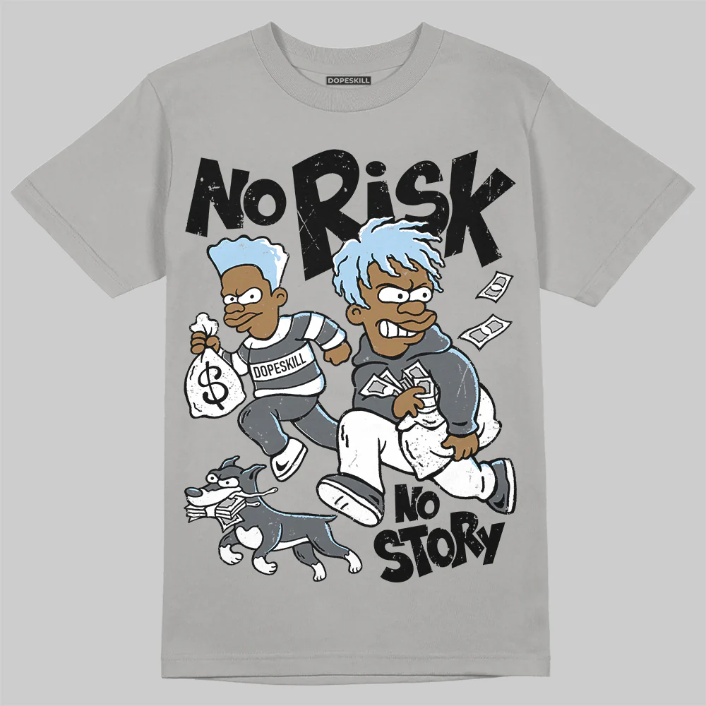 Wolf Grey 5s DopeSkill T-Shirt No Risk No Story Graphic - Image 3