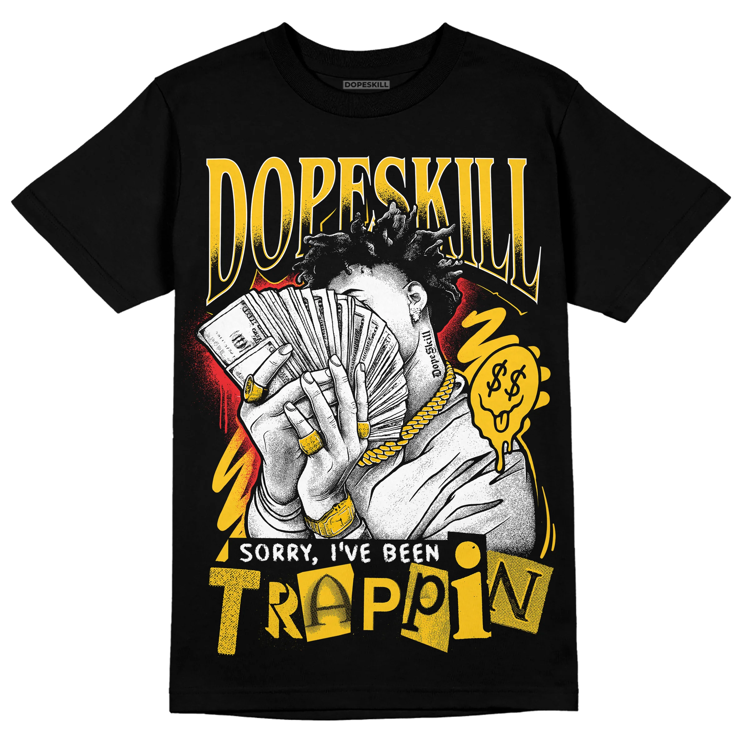 Yellow Collection DopeSkill T-Shirt Sorry I've Been Trappin Graphic